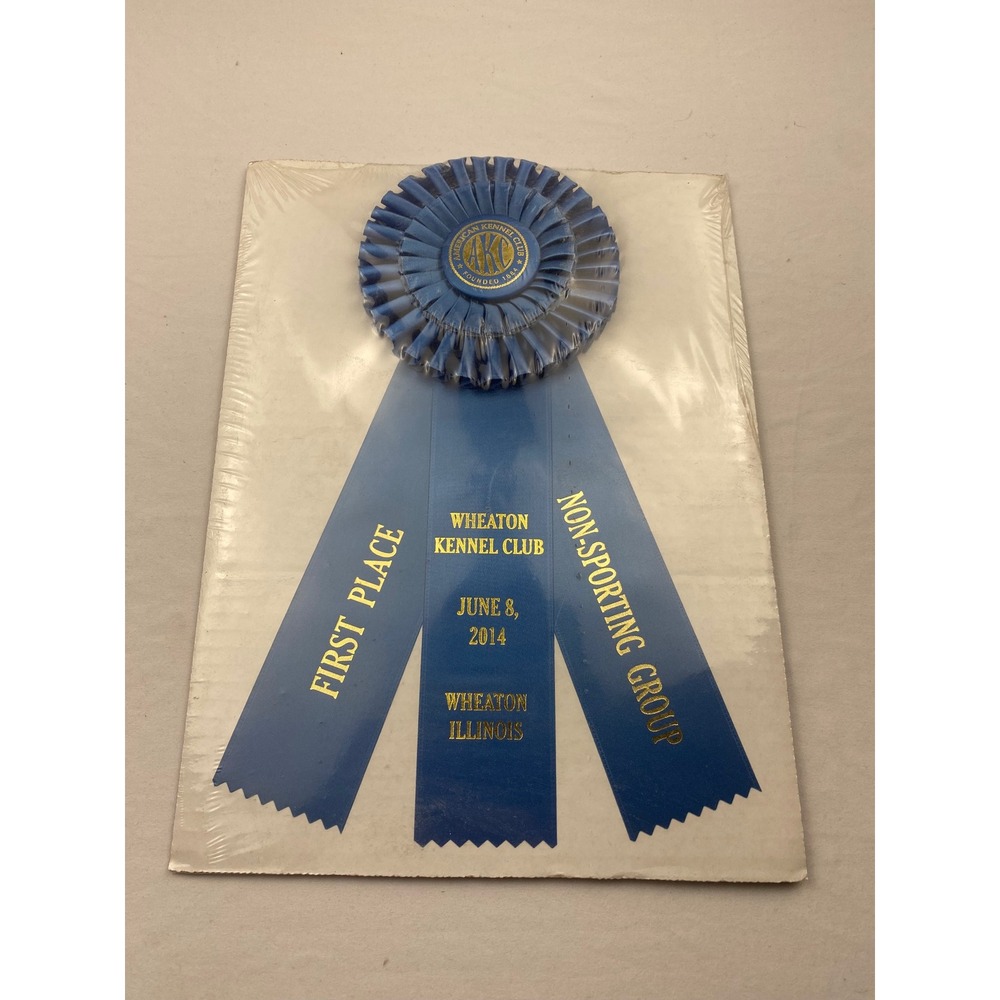 AKC First Place Ribbon Wheaton Kennel‎ Club 2014 Non-Sporting Group Blue Rosette